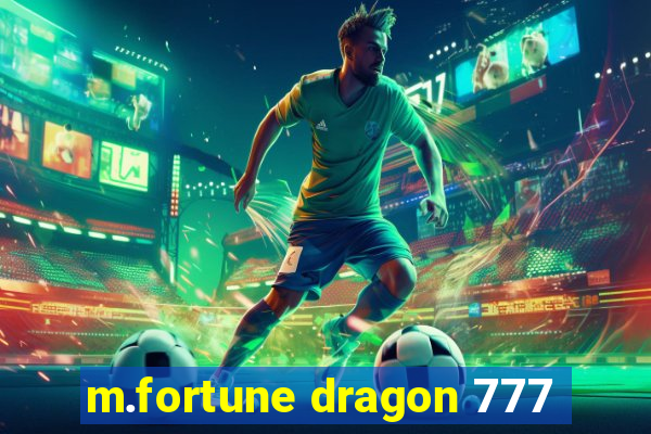 m.fortune dragon 777